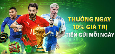 thưởng ngay 10% tiền nạp mỗi ngày
