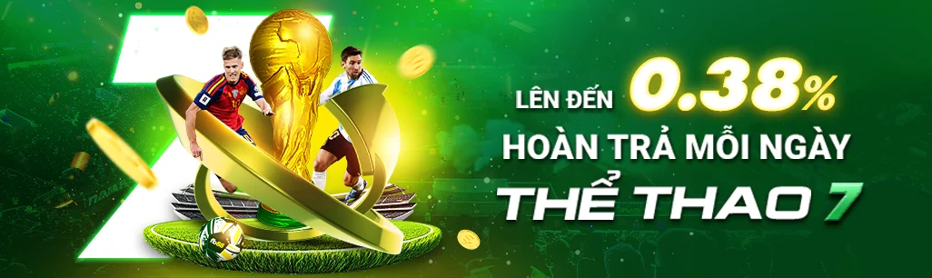 hoàn trả mỗi ngày thể thao 7 lên đến 0.38%